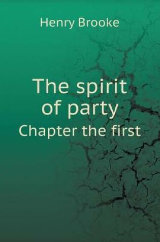 Cover of The spirit of party Chapter the first