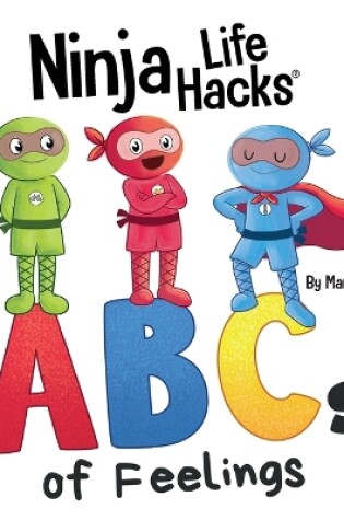 Cover of Ninja Life Hacks ABCs of Feelings