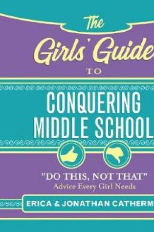 Cover of The Girls' Guide to Conquering Middle School (Library Edition)