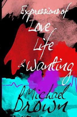 Book cover for Expressions of Life, Love and Wanting