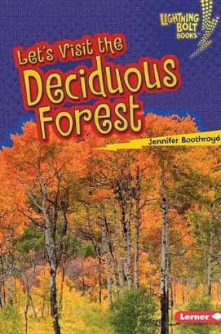 Cover of Lets Visit the Deciduous Forest