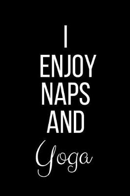 Book cover for I Enjoy Naps And Yoga