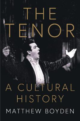 Book cover for The Tenor: A Cultural History