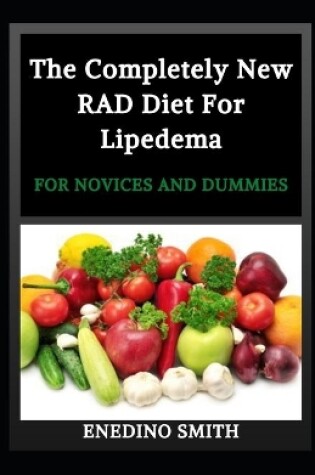 Cover of The Completely New RAD Diet For Lipedema For Novices And Dummies