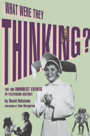Cover of What Were They Thinking?