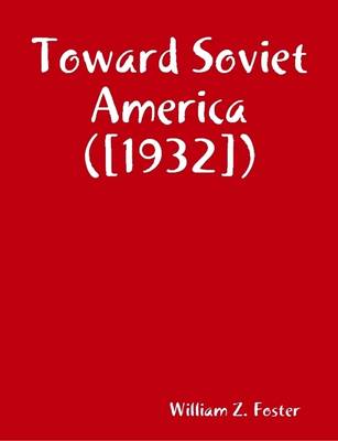 Book cover for Toward Soviet America ([1932])