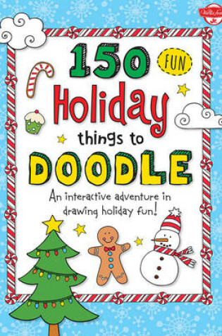 Cover of 150 Fun Christmas Things to Doodle