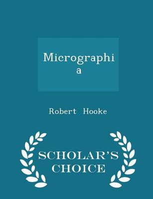 Book cover for Micrographia - Scholar's Choice Edition