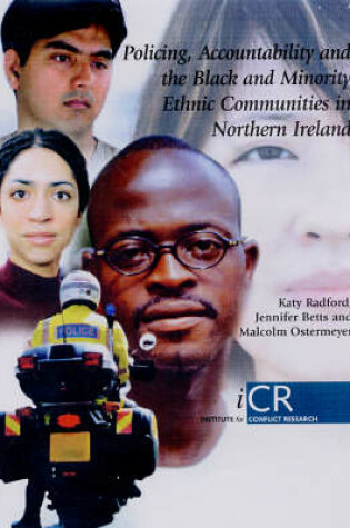 Cover of Policing, Accountability and the Black and Minority Ethnic Communities in Northern Ireland