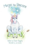 Book cover for Maya the Unicorn