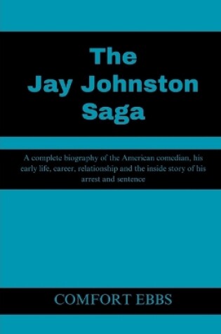 Cover of The Jay Johnston Saga