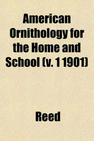 Cover of American Ornithology for the Home and School (V. 1 1901)