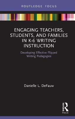 Book cover for Engaging Teachers, Students, and Families in K-6 Writing Instruction