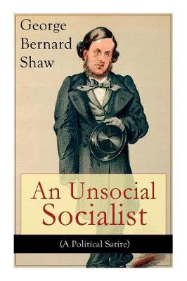 Book cover for An Unsocial Socialist (A Political Satire)