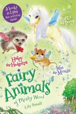 Cover of MIA the Mouse, Poppy the Pony, and Hailey the Hedgehog 3-Book Bindup