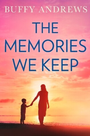 Cover of The Memories We Keep