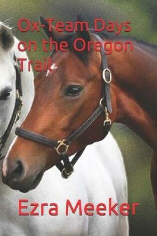 Cover of Ox-Team Days on the Oregon Trail