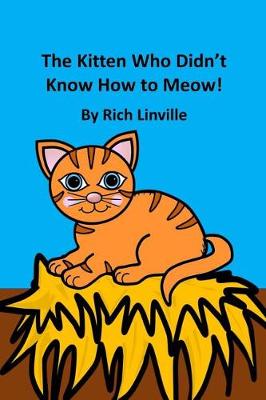 Book cover for The Kitten Who Didn't Know How to Meow
