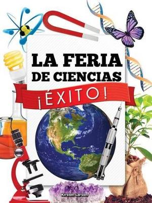 Cover of La Feria de Ciencias ¡Éxito!