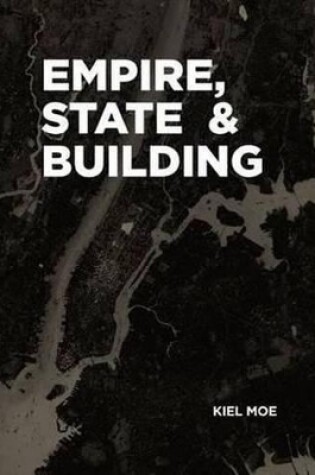 Cover of Empire, State & Building