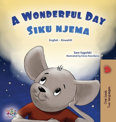 Book cover for A Wonderful Day (English Swahili Bilingual Children's Book)