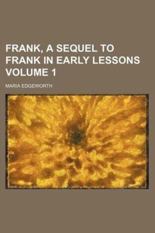 Cover of Frank, a Sequel to Frank in Early Lessons Volume 1