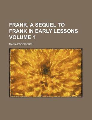 Book cover for Frank, a Sequel to Frank in Early Lessons Volume 1