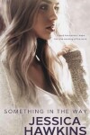 Book cover for Something in the Way