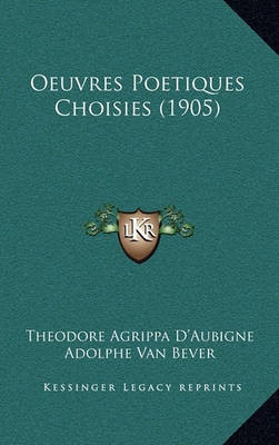 Book cover for Oeuvres Poetiques Choisies (1905)