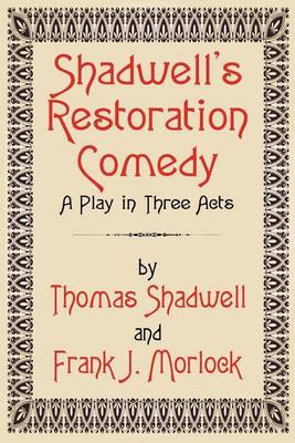 Book cover for Shadwell's Restoration Comedy: A Play in Three Acts