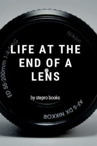 Cover of life at the end of a lens