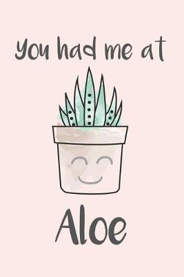 Book cover for You Had Me At Aloe