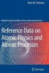 Book cover for Reference Data on Atomic Physics and Atomic Processes