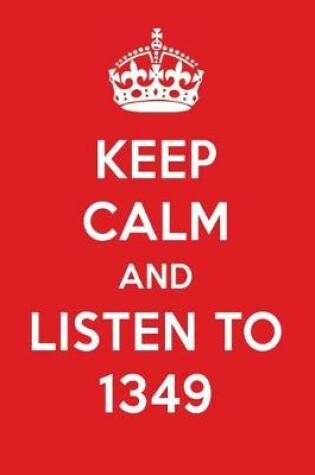 Cover of Keep Calm and Listen to 1349