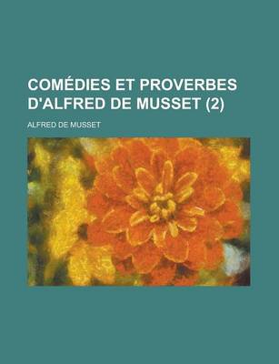 Book cover for Comedies Et Proverbes D'Alfred de Musset (2)