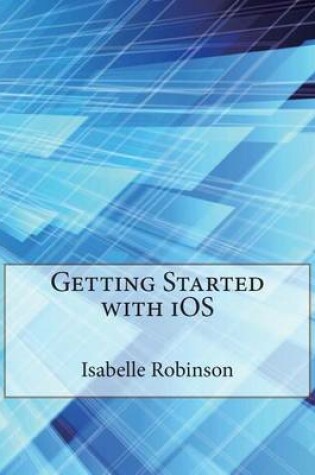 Cover of Getting Started with IOS