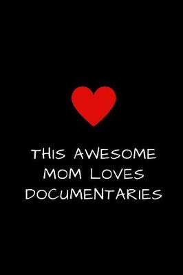 Book cover for This Awesome Mom Loves Documentaries