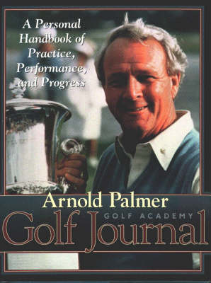 Book cover for Arnold Palmer Golf Academy Golf Journal