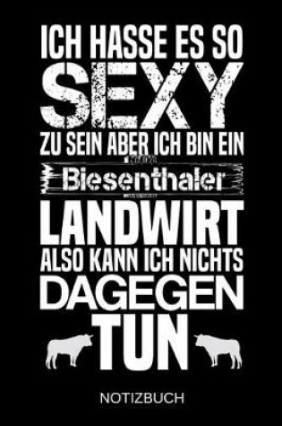 Cover of Ich hasse es so sexy zu sein aber ich bin ein Biesenthaler Landwirt also kann ich nichts dagegen tun