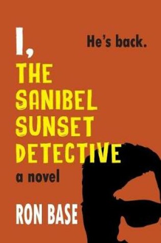 Cover of I, The Sanibel Sunset Detective
