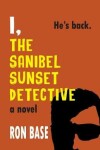 Book cover for I, The Sanibel Sunset Detective