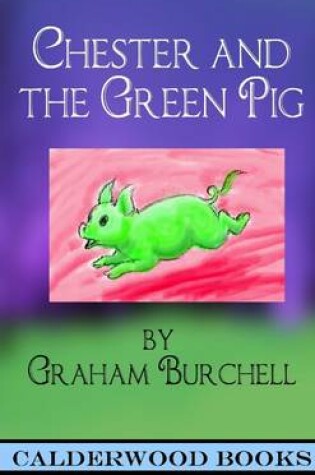 Cover of Chester and the Green Pig