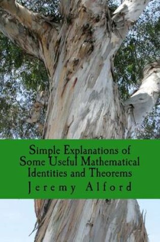 Cover of Simple Explanations of Some Useful Mathematical Identities and Theorems