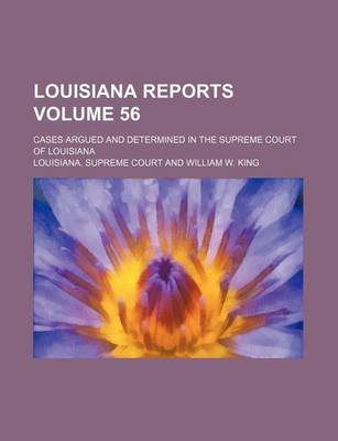 Book cover for Louisiana Reports Volume 56; Cases Argued and Determined in the Supreme Court of Louisiana