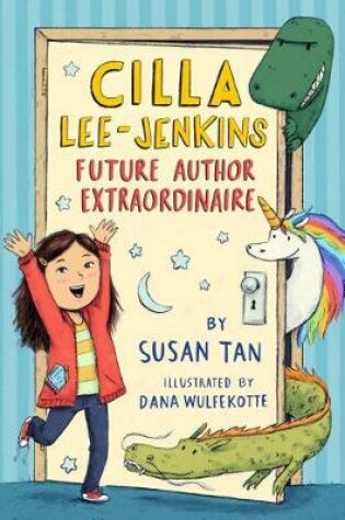 Cover of Cilla Lee-Jenkins: Future Author Extraordinaire