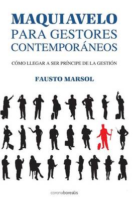 Book cover for Maquiavelo para gestores contemporaneos