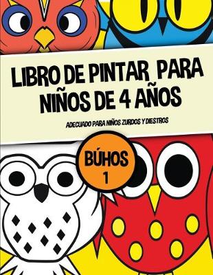 Cover of Libro de pintar para ni�os de 4 a�os (B�hos 1)