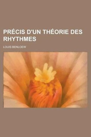 Cover of Precis D'Un Theorie Des Rhythmes