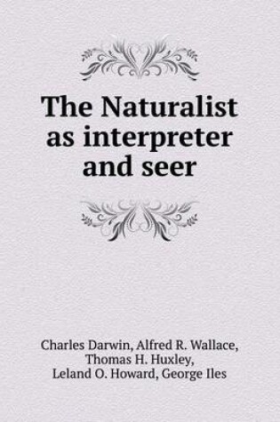 Cover of The Naturalist as interpreter and seer