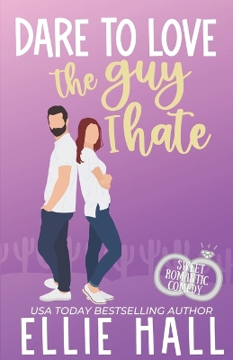 Book cover for Dare to Love the Guy I Hate